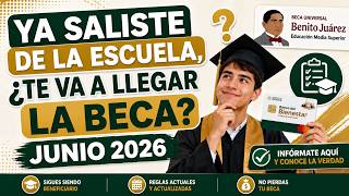 Ya saliste de la Prepa Te va a llegar tu Pago? de la Beca Benito Juárez Junio 2026 Apoyo de 1,900.=