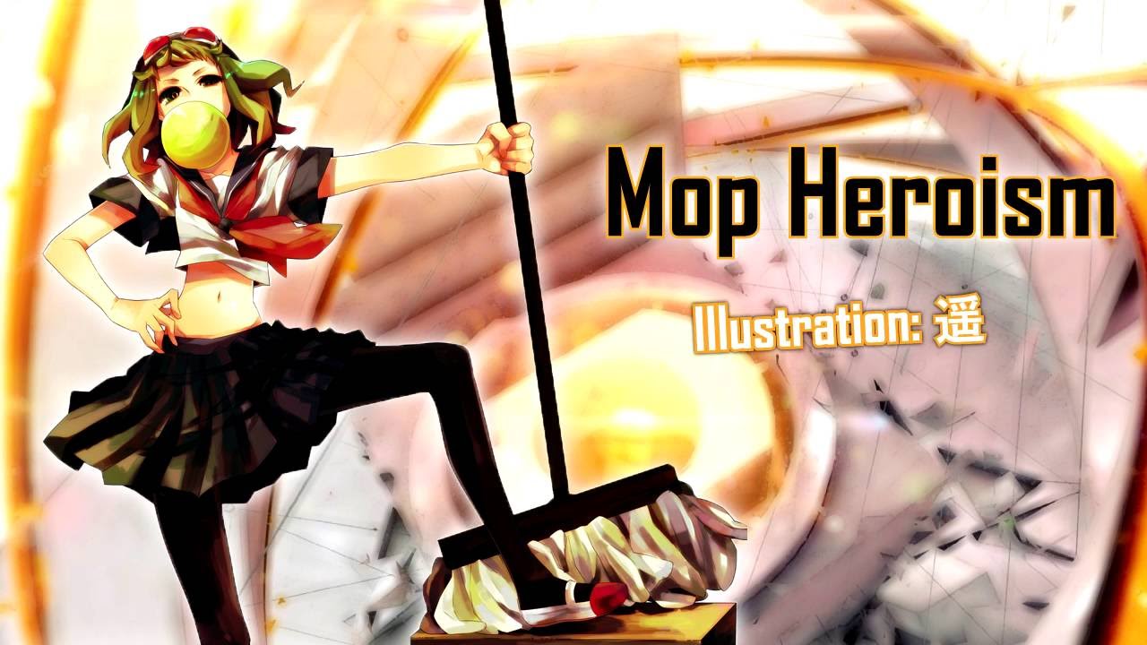 [Kemu - Gumi] Mop Heroism [English & Romaji Subs]