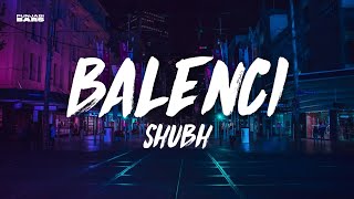 Balenci - Shubh (Lyrics/English Translation)
