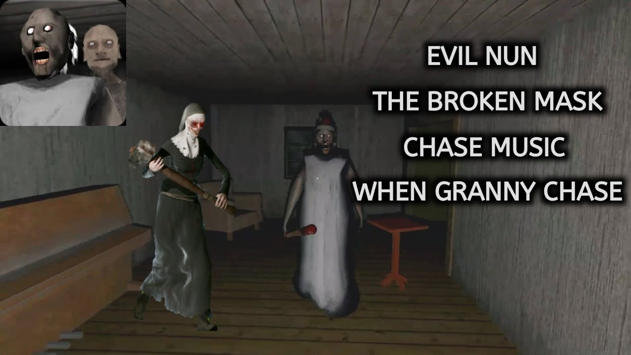 Evil Nun : The Broken Mask chase music when Granny chase
