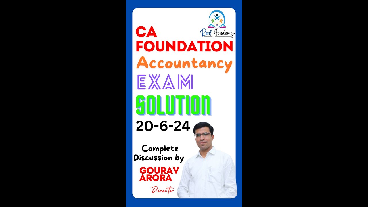 CA Foundation Accounts Exam June 2024 True False complete discussion l ...
