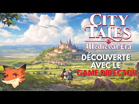 City Tales - Medieval Era [FR] Je joue à ce City Builder organique avec le Game Director!