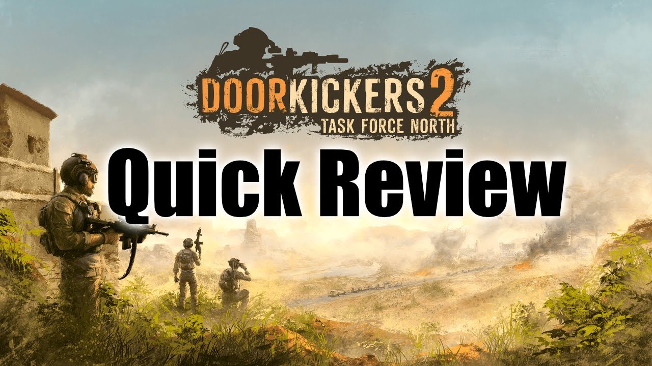 Door Kickers 2 1.0 Quick Review - Tactically Approachable