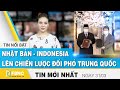 Tin tức | Bản tin trưa 31/3 | Nhật Bản - Indonesia lên chiến lược đối phó Trung Quốc | FBNC