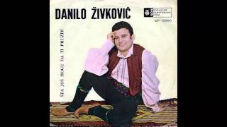 Danilo Zivkovic - Eto tako zivim ja - (Audio 1969) HD