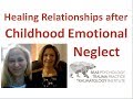 Healing Relationships after Childhood Emotional Neglect