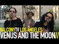 VENUS AND THE MOON - MARRY ME (BalconyTV)