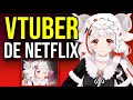 NETFLIX presenta su *VTUBER OFICIAL* ¡Esto es histórico!