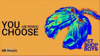 Pet Shop Boys - You Choose (dB Remix)