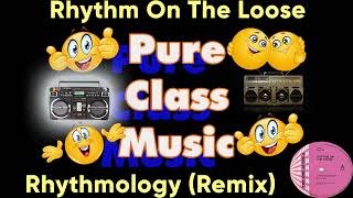 Rhythm On The Loose - Rhythmology  (Remix)
