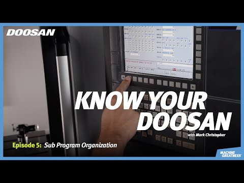 Sub-Program Organization – Know Your Doosan, Episode 5