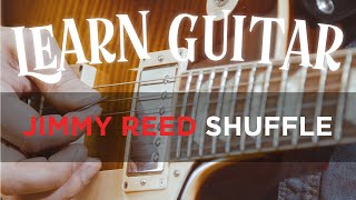 Learn the Guitar: Jimmy Reed Shuffle (Episode 10)