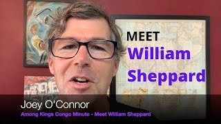 Black History Hero - Meet William Sheppard in Among Kings