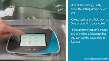 Hot Tub Suppliers Guide To Locking The Settings On The Spa Touch 2 Top Panel