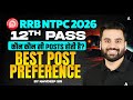 RRB NTPC 2026 12TH PASS | कौन कौन सी POSTS होती है? | BEST POST PREFERENCE | BY NAVDEEP SIR