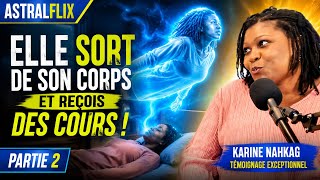 2/2 🌟INTERVIEW Karine Nahkag🌟 Elle sort de son corps depuis petite et recoit des cours #voyageastral