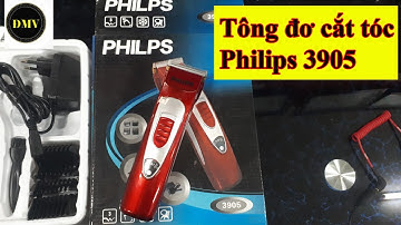 Tông đơ cắt tóc Philips 3905 . Tông đơ cắt tóc trẻ em . Tông đơ cắt tóc người lớn