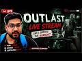 🔴 OUTLAST LIVE Punjabi 😱 Full Horror Gameplay & Jumpscares