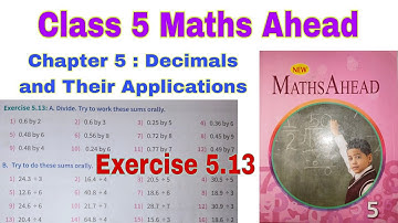 Class 5 Maths Ahead Exercise 5.13 | Division of Decimals | Maths Ahead | Class 5 | Chapter 5 | Maths