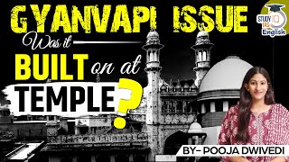 Explained: The Dispute of Gyanvapi II Pooja Dwivedi II StudyIQ IAS English