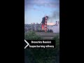 Drone hits Russia’s Tuapse burning refinery