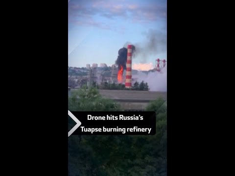 Drone hits Russia’s Tuapse burning refinery