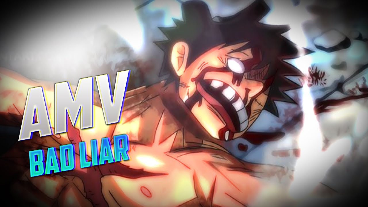 Luffy Vs Kaido AMV- Bad Liar One Piece hd Luffy Vs Kaido AMV- Bad Liar One Piece hd