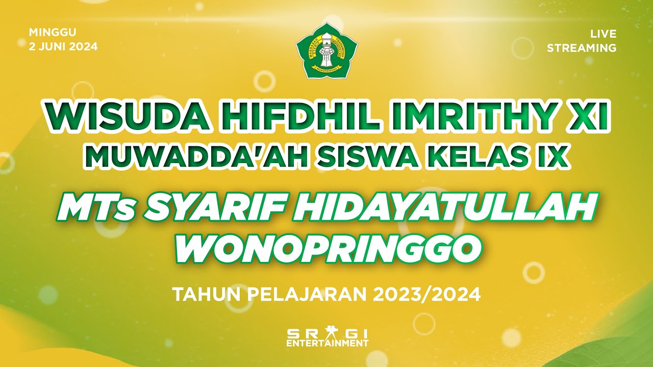 🔴[LIVE] WISUDA HIFDHIL IMRITHY XI MUWADDA'AH SISWA KELAS IX MTS SYARIF HIDAYATULLAH WONOPRINGGO 2024