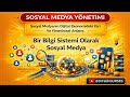 Sosyal Medya Yönetimi | 1.3 Bir Bilgi Sistemi Olarak Sosyal Medya