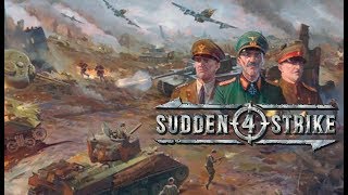 [FR] Sudden Strike 4 - Test et Découverte