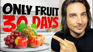 What Happens If You Eat Only Fruit For 30 Days?