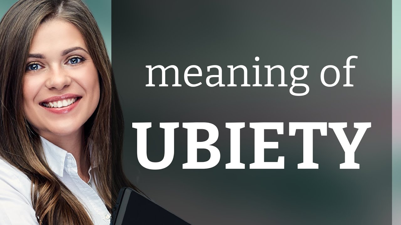 Ubiety — definition of UBIETY - YouTube