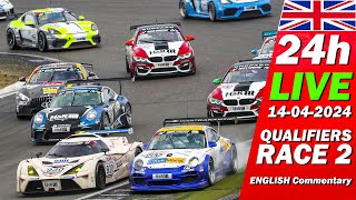 LIVE: Nürburgring 24h Qualifiers TOP Q & RACE 2 | 🇬🇧 ADAC RAVENOL 24H NÜRBURGRING 2024