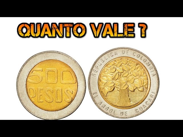 QUANTO VALE 500 PESOS DA COLÔMBIA (ano 2008) 