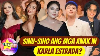 Sinu-sino ang mga anak ni Karla Estrada?
