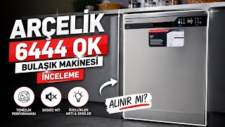 Arçelik 6444 Ok Bulaşık Makinesi Aldım Gerçek Kullanım Yorumum Alınır Mı?