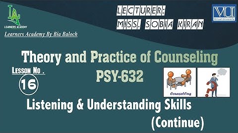 Theory and Practice of Counseling (PSY632) VU Urdu | Lecture No. 16 | Learners Academy By Bia Baloch