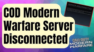 FIXED: Call Of Duty Modern Warfare Server Disconnected [Updated 2024]