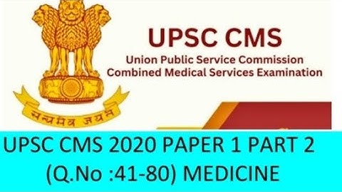 UPSC CMS 2020 PAPER 1 PART 2 (Q.No : 41-80) MEDICINE #inicet2024 #upsc #neetpg