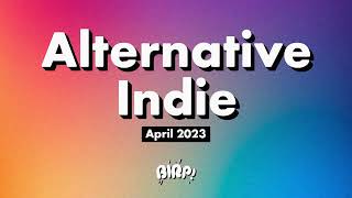 Alternative / Indie Playlist | BIRP! April 2023 ✨