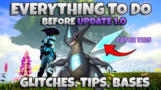 EVERYTHING TO DO - Before Big Palworld 1.0 Huge Update (Glitches, Tips, ETC)