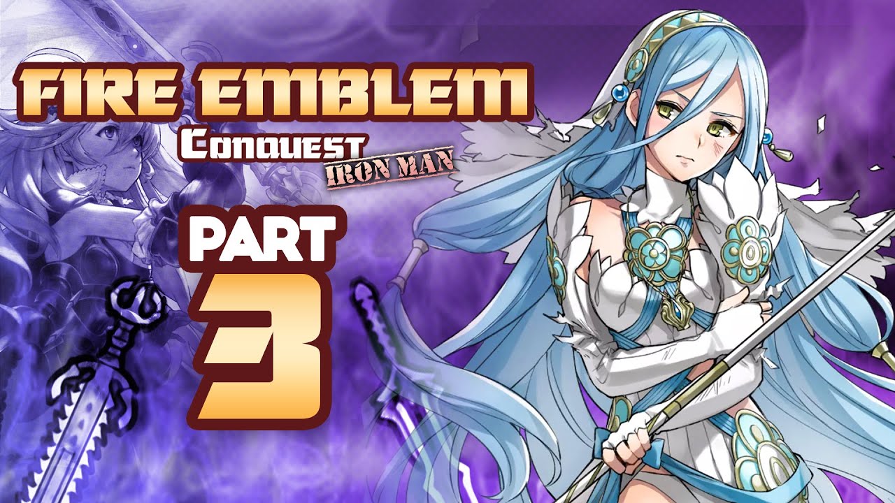 Part 3 Fire Emblem Fates Conquest Lunatic Ironman Stream Corona Chill Youtube