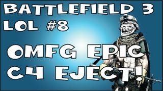 Battlefield 3 LOL #8 - OMFG Epic C4 Eject
