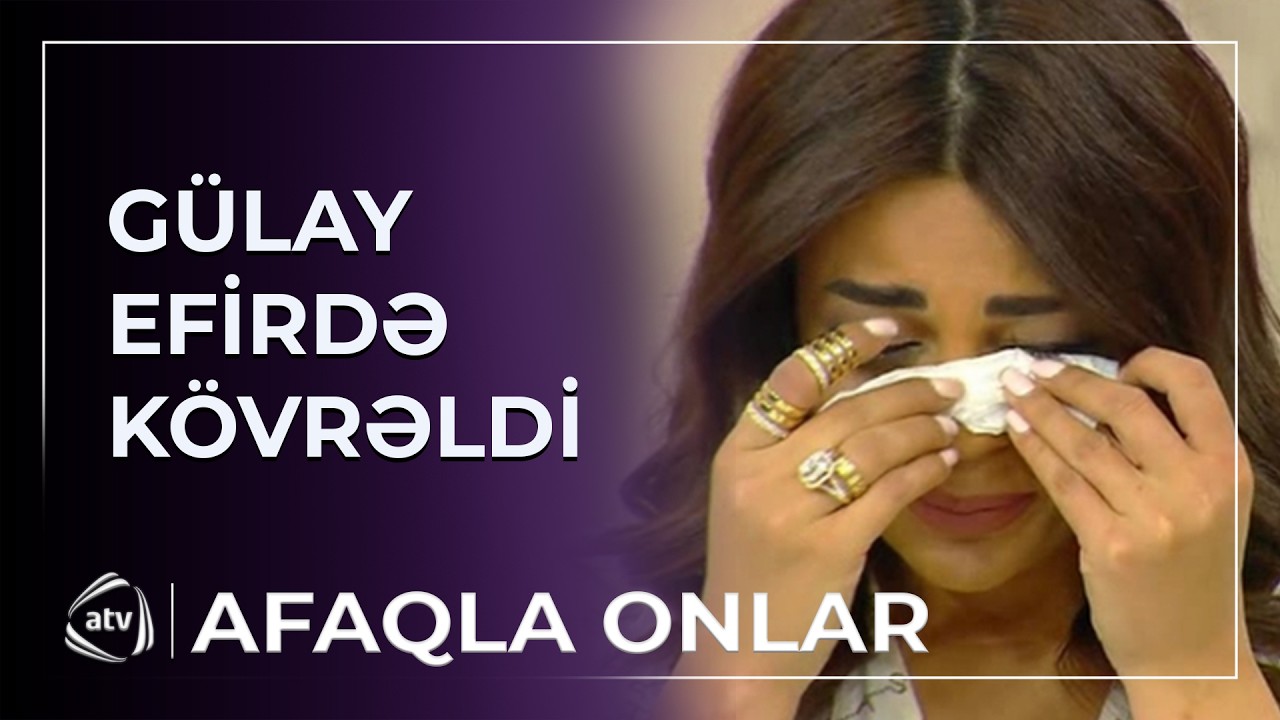 Gülay efirdə KÖVRƏLDİ - İlk dəfə ... / Afaqla Onlar
