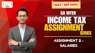 Income Tax Assignment 2 - Salaries | CA INTER | May/Sep 26 | CA RAHUL AGARWAL