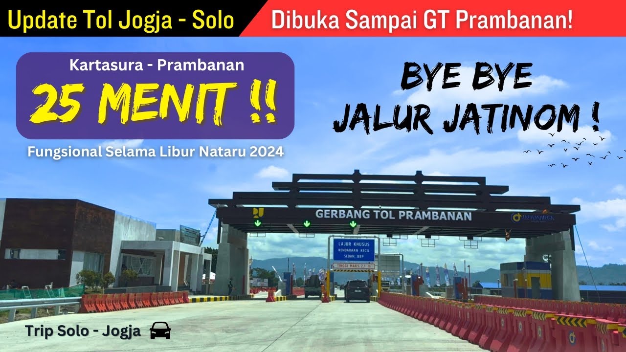 Ruas Baru Tol Jogja - Solo DIBUKA Fungsional sampai GT Prambanan | Wisata Jogja Terbaru