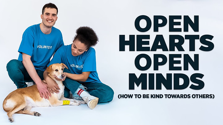 Open Hearts Open Minds
