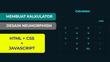 Membuat Kalkulator Design Neumorphism dengan HTML, CSS dan JAVASCRIPT