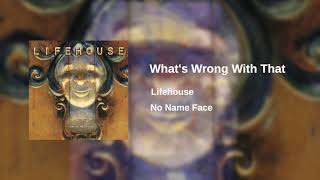 Lifehouse - What's Wrong With That