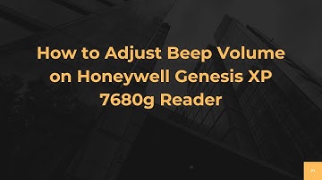 How to Adjust Beep Volume on Honeywell Genesis XP 7680g Reader